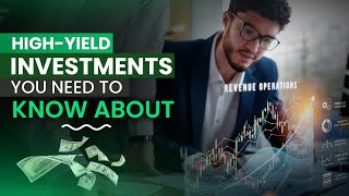 10 High Yield Investments You Need to Know About [upl. by Aryan542]