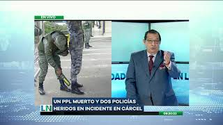 Dos policías heridos y un PPL fallecido en la Penitenciaría de El Litoral [upl. by Enyalb]