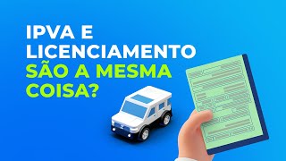 IPVA e Licenciamento são a mesma coisa [upl. by Ellenig]