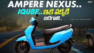 AMPERE NEXUS E BIKE  ఇక TVS Iqube పక్కకి జరగాలి  Kiyara Ampere Guntur  Walk around Test Drive [upl. by Latty]