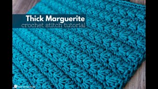 Thick Marguerite Crochet Stitch Tutorial [upl. by Paff527]