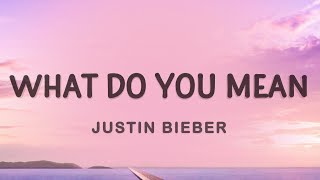 Justin Bieber  What Do You Mean Lyrics [upl. by Lorenz]