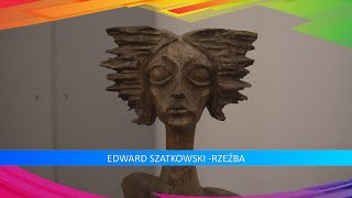 Edward Szatkowski Rzeźba [upl. by Aisaim]