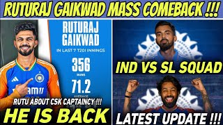 Ruturaj Gaikwad About CSK Captaincy amp Comeback 🔥 INDIA VS SRILANKA SQUAD UPDATE [upl. by Arytal]