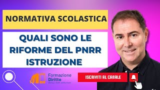 NORMATIVA SCOLASTICA  Quali sono le riforme del PNRR Istruzione [upl. by Esinert]