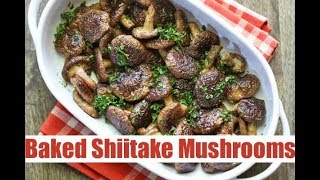 Baked Shiitake Mushrooms [upl. by Schumer]