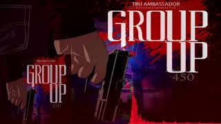 450  Group Up Official Audio [upl. by Weber]