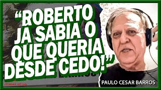 Paulo César Barros Conta Como Roberto Carlos Planejou Seu Sucesso [upl. by Morra391]