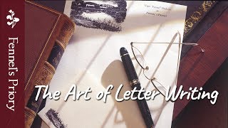 The Art of Letter Writing [upl. by Padriac]