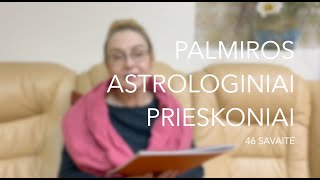 46sav PALMIROS ASTROLOGINIAI PRIESKONIAI 2023 11131119 [upl. by Egidio]