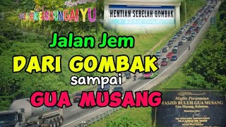 DARI GOMBAK SAMPAI GUA MUSANG JALAN JEM [upl. by Cassondra]