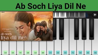 Ab Soch Liya Dil Ne  Piano Tutorial Rajkumar  Kirtii [upl. by Marigold]