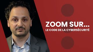 Zoom sur le Code de la cybersécurité [upl. by Griff970]