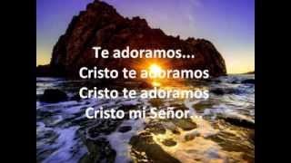 Te Adoramos Cristo te adoramos  Grupo Inspiración con letra x Johana Toloza S [upl. by Susette]