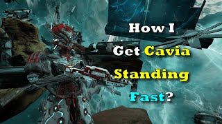 How Do I Farm Cavia Standing Fast  Warframe 2023 [upl. by Oinimreh]