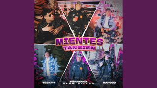 MIENTES TAN BIEN feat napo99 amp teekyy [upl. by Adela870]