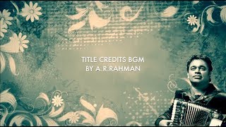 Title Credits BGM  Compilation of Top50 ARRahman Movie Titles  Nostalgia [upl. by Romie]