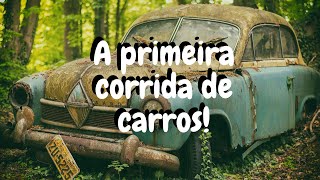 A primeira corrida de carros [upl. by Gernhard354]