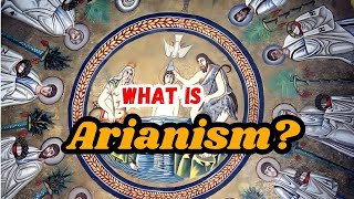 What is Arianism  History of Arianism  Arianism Explained  Monotheist [upl. by Eicul30]