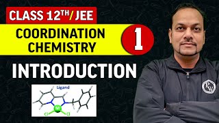 Coordination Chemistry 01  Introduction  Class 12thJEE [upl. by Benito]