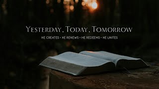 Yesterday Today Tomorrow  October 2024 Sermon Theme [upl. by Llen]