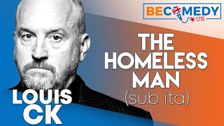 Louis CK  The homeless man sub ita [upl. by Zilvia485]