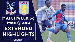 Crystal Palace v Aston Villa  PREMIER LEAGUE HIGHLIGHTS  5162021  NBC Sports [upl. by Aicemat]