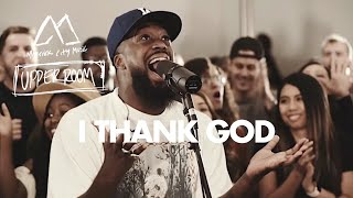 I Thank God feat Maverick City Music amp UPPERROOM  TRIBL [upl. by Esele872]