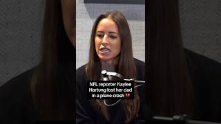 NFL Reporter Kaylee Hartung Lost Her Dad In A Plane Crash 💔 nfl todayshow dad [upl. by Aland11]