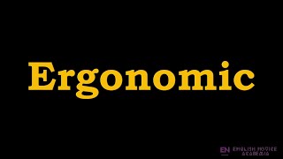 Ergonomic  Meaning Pronunciation Examples  How to pronounce Ergonomic in American English [upl. by Phebe]