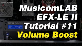 EFXLE II Tutorial 11  Volume Boost [upl. by Yanarp89]