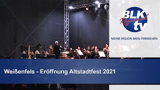 Weißenfels  Eröffnung Altstadtfest 2021 [upl. by Enelym]