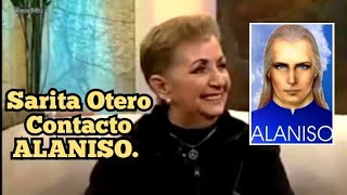 SARITA OTERO CONTACTADA MEXICANA DURANTE 50 AÑOS POR ALANISO Y LOS GUARDIANES DEL [upl. by Akenat]