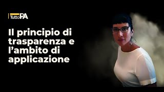 Il principio di trasparenza e lambito di applicazione [upl. by Gerianne]