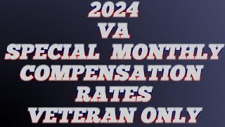 Special Monthly Compensation Pay Chart 2024 Veterans Only [upl. by Anileva]