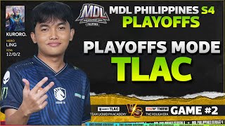 PLAYOFFS MODE  TLAC VS TNCWR GAME 2 MDLPH S4 PLAYOFFS [upl. by Ainitsirhc883]