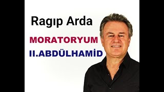 MORATORYUMIIABDÜLHAMİD Ragıp Arda [upl. by Blackwell]