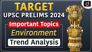 Important Topics of Environment for UPSC CSE Prelims 2024  Target Prelims 2024 Drishti IAS English [upl. by Somar]