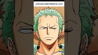 Por qué ZORO perdió un OJO Dato curioso de ONE PIECE [upl. by Ludlew]