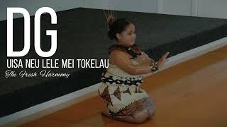 UISA NEU LELE MEI TOKELAU  The Fresh Harmony Version  2k23 [upl. by Doyle]