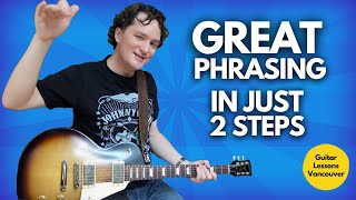 Breakthrough Phrasing Skills in JUST 2 STEPS  guitar solo mastery [upl. by Roobbie601]