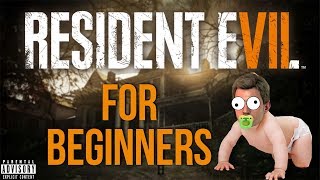 RESIDENT EVIL 7 FOR BEGINNERS [upl. by Hameean134]