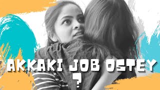 Akkaki Job Vaste  Niha Sisters  Episode 2 [upl. by Siver435]