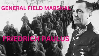 Friedrich Paulus The General Who Defied Hitler [upl. by Llewol]