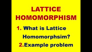 LATTICE HOMOMORPHISM  WHAT IS LATTICE HOMOMORPHISM  HOMOMORPHIM  LATTICES  LATTICE  DMS [upl. by Yrahca]