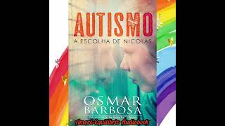 Autismo  A Escolha de Nicolas  Livro Completo [upl. by Kettie]