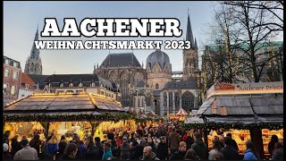 Aachener Weihnachtsmarkt  24 November23 Dezember 2023 [upl. by Attiuqal531]