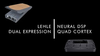 LEHLE DUAL EXPRESSION and Neural Quad Cortex – quick setup [upl. by Ivana]