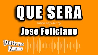 Jose Feliciano  Que Sera Versión Karaoke [upl. by Ingram]