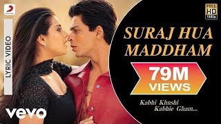 Suraj Hua Maddham  Kabhi Khushi Kabhi Gam  Shahrukh khan Kajol [upl. by Billen9]